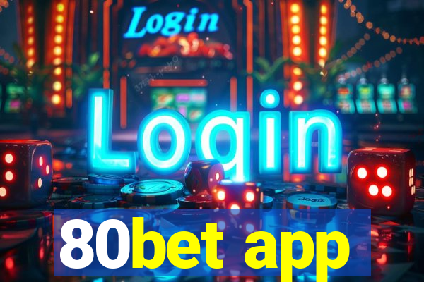 80bet app